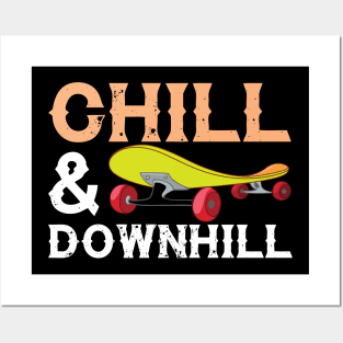 Chill And Downhill - Skateboard Posters and Art